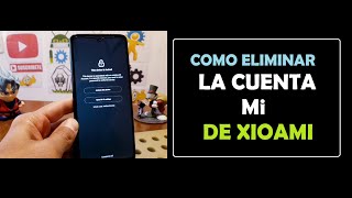 como quitar o eliminar la Cuenta Mi de xiaomi  método actualizado [upl. by Noiro]