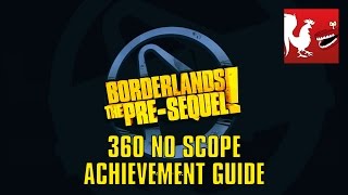 Borderlands The PreSequel  360 No Scope Guide  Rooster Teeth [upl. by Orji748]