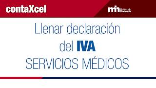 Llenar declaración IVA  Parte 3  Servicios Médicos [upl. by Baudin]