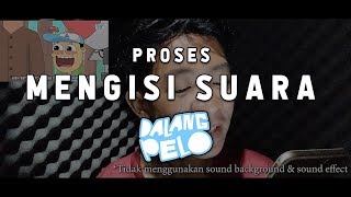 PROSES MEREKAM SUARA DALANG PELO  Eps Kane kangen mama dan papa [upl. by Wilmott]