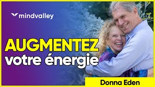 🚀 Comment AUGMENTER son ÉNERGIE  🚀  Donna Eden  Médecine Énergétique  Mindvalley Français [upl. by Skyler471]