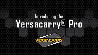 Introducing the Versacarry Pro [upl. by Ecnaret]