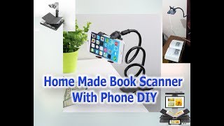 Home Made Book Scanner With Phone DIY [upl. by Herschel398]