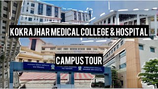 KOKRAJHAR MEDICAL COLLEGE amp HOSPITAL  KMCH Kokrajhar  Campus tour [upl. by Adlemy]