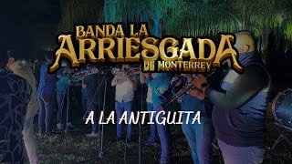 A la antiguita  Banda la Arriesgada de Monterrey [upl. by Isteb243]