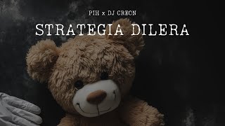 Pih x DJ Creon  Strategia Dilera [upl. by Latona977]