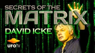 SECRETS OF THE MATRIX HD David Icke LIVE  6–HOUR Feature Digitally Remastered [upl. by Afrika]