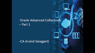 Oracle Advanced Collections Part 1Introduction about Advanced Collections [upl. by Endor]