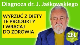 Dr Jerzy Jaśkowski  Co wyeliminować z diety by zachować zdrowie [upl. by Ahsier]