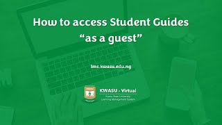 Accessing student guides “as a guest” on KWASUVirtual LMS [upl. by Atinahc]