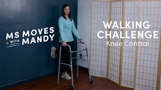 Walking Challenges  Knee Control  MS Moves [upl. by Drannek291]