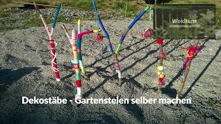 Gartendeko Dekostäbe  Gartenstelen selber machen  Die Woidtons [upl. by Marcelia]