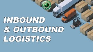 What is Inbound and Outbound Logistics [upl. by Hercule466]