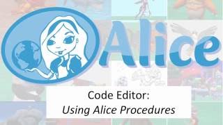 Alice 3 Using Procedures Overview [upl. by Attenrev]