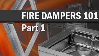 Fire Dampers 101 Part 1 [upl. by Reiter35]