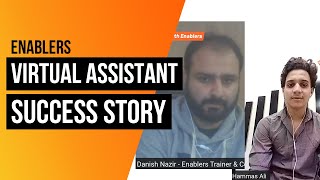 Enablers Success Story  Virtual Assistant  Karachi [upl. by Harehs]