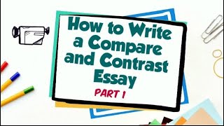 How to Write a Compare and Contrast Essay  Part 1 [upl. by Idhem520]