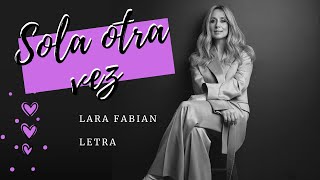 Lara Fabian  Sola otra vez  Letra [upl. by Ereynihc]