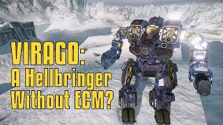 Hellbringer Virago HBRVI ECM Not Needed  MechWarrior Online [upl. by Irrehs]