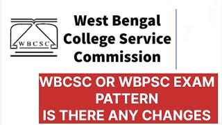 WBCSC OR WBPSC EXAM PATTERN [upl. by Sutherlan]