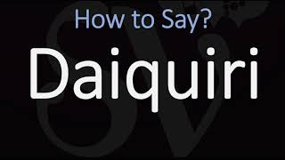 How to Pronounce Daiquiri Cocktail CORRECTLY [upl. by Amsirac]