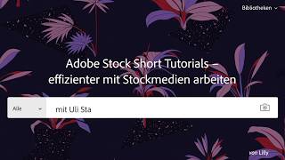 Effizient mit Adobe Stock arbeiten  StartWithStock 17  Adobe DE [upl. by Kacerek670]