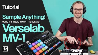 Roland MV1 Verselab Tutorial Sample Anything amp Everything with the Builtin Mic [upl. by Ehrman]