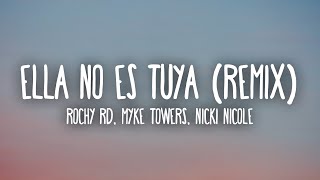 Rochy RD Myke Towers Nicki Nicole  Ella No Es Tuya Remix LetraLyrics [upl. by Noseaj189]