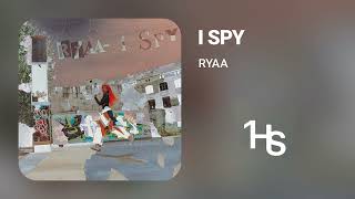 RYAA  I Spy  1 Hour [upl. by Teplica731]