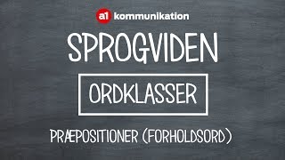 Grammatik Præpositioner forholdsord  danske ordklasser [upl. by Mathilda]