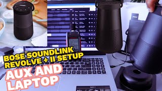 BOSE SOUNDLINK REVOLVE  II SETUP WITH LAPTOP Using AUX Cable with Audio Demonstration Review [upl. by Animsaj]