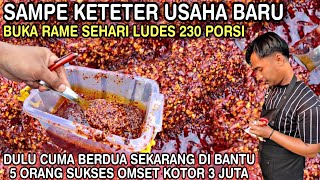 OMSET KOTOR 3 JUTA SEHARI  LUDES 230 PORSI DI USIA Muda SUKSES USAHA BARU BUKA Rame SAMPE KETETER [upl. by Henarat765]