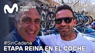 SinCadena Etapa Reina de La Volta a Catalunya con José Joaquín Rojas en el coche 2  Movistar Team [upl. by Ilarin]