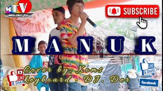 MANUK  Cover by koms  keyboard dj der lived  pandukan island  tausug love song [upl. by Labors21]