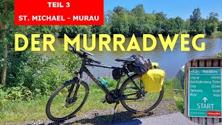 🚴‍♂️Von St Michael im Lungau nach Murau  DER MURRADWEG  Teil 3 [upl. by Otnicaj]