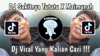 DJ SAKITNYA TUTUTU X MAIMUNAH VIRAL TIK TOK TERBARU 2023 YANG KALIAN CARI [upl. by Cookie]