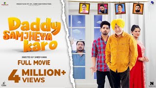 Daddy Samjheya Karo Full Movie Jaswinder Bhalla  Babbal Rai  Saira  Smeep Kang [upl. by Yrollam832]