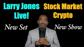 Larry Jones Live  Stock Market amp Crypto [upl. by Vanhook]