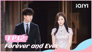 🍏 【FULL】一生一世 EP12  Forever and Ever  iQIYI Romance [upl. by Accissej]