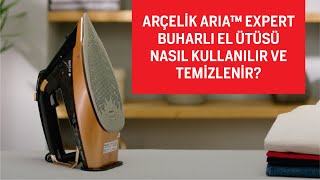 Arçelik Aria™ Expert BEU 9030 D Buharlı El Ütüsü Nasıl Kullanılır ve Temizlenir [upl. by Ming]