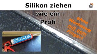 Silikon ziehen wie ein Profi ohne Werkzeug [upl. by Abbott281]