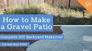 How to Make a Gravel Patio  DIY Backyard Makeover [upl. by Nnilsia]