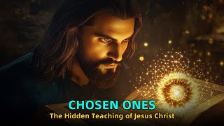 The Hidden Teaching of Jesus Christ [upl. by Ilujna443]