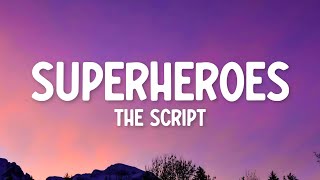 The Script  Superheroes Lyrics [upl. by Depoliti]