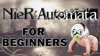 NIER AUTOMATA FOR BEGINNERS [upl. by Wiggins313]