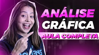 ANÁLISE GRÁFICA para INICIANTES  Aula Completa [upl. by Dailey]