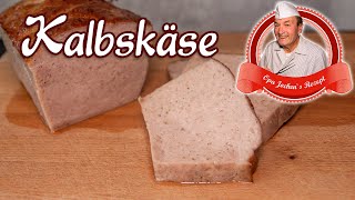 Kalbskäse selber machen  weißer Fleischkäse  Opa Jochens Rezept [upl. by Simonette]