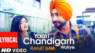 Ranjit Bawa Yaari Chandigarh Waliye Lyrical Video Song Mitti Da Bawa  Beat Minister [upl. by Zeuqram]