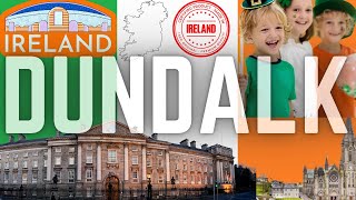 WHY YOU NEED TO VISIT DUNDALK  IRELAND [upl. by Shriver]