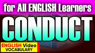 CONDUCT meaning How to use and learn English vocabulary in the sentences vocabulary [upl. by Lenad]